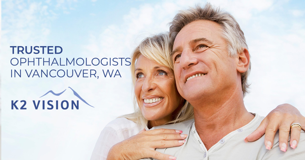Cataract and RLE Eye Surgeon in Vancouver, WA K2 Vision